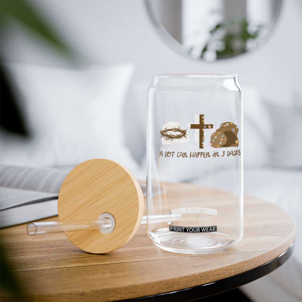 Christian Easter Glass Can A Lot Can Happen In Three Days TS10 Print Your Wear