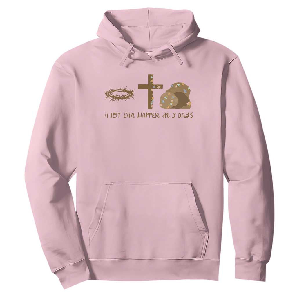 Christian Easter Hoodie A Lot Can Happen In Three Days TS10 Light Pink Print Your Wear
