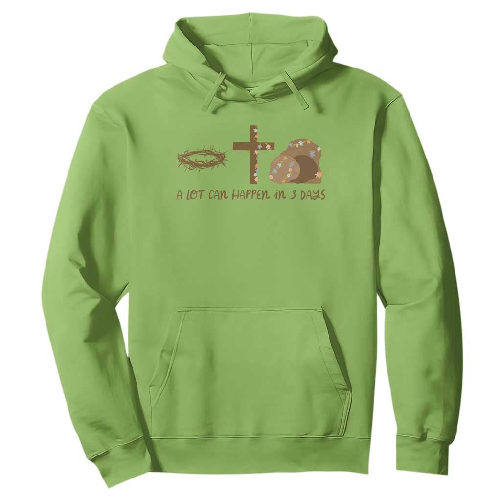 Christian Easter Hoodie A Lot Can Happen In Three Days TS10 Lime Print Your Wear