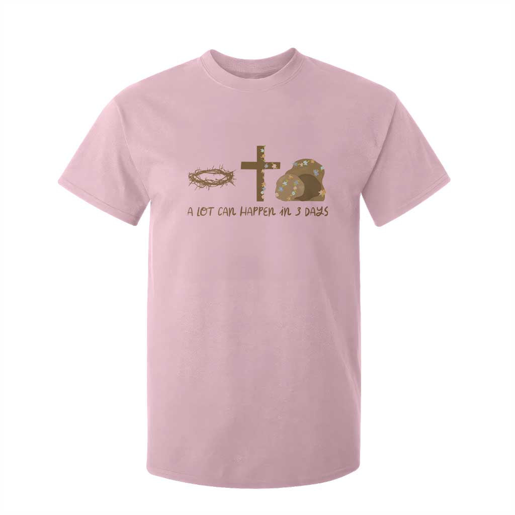 Christian Easter T Shirt For Kid A Lot Can Happen In Three Days TS10 Light Pink Print Your Wear
