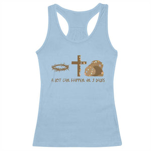 Christian Easter Racerback Tank Top A Lot Can Happen In Three Days TS10 Light Blue Print Your Wear