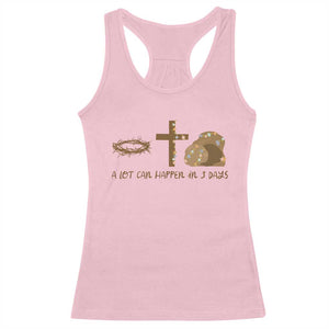 Christian Easter Racerback Tank Top A Lot Can Happen In Three Days TS10 Light Pink Print Your Wear