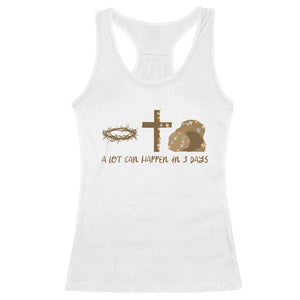 Christian Easter Racerback Tank Top A Lot Can Happen In Three Days TS10 White Print Your Wear