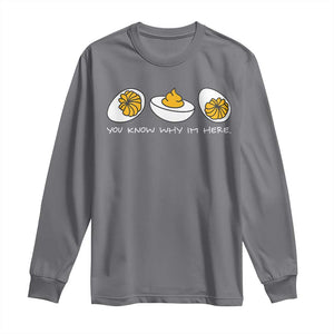 Funny Easter Long Sleeve Shirt You Know Why Im Here TS10 Charcoal Print Your Wear