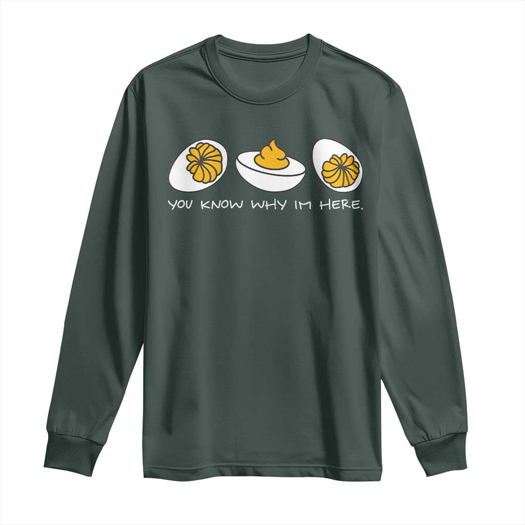 Funny Easter Long Sleeve Shirt You Know Why Im Here TS10 Dark Forest Green Print Your Wear