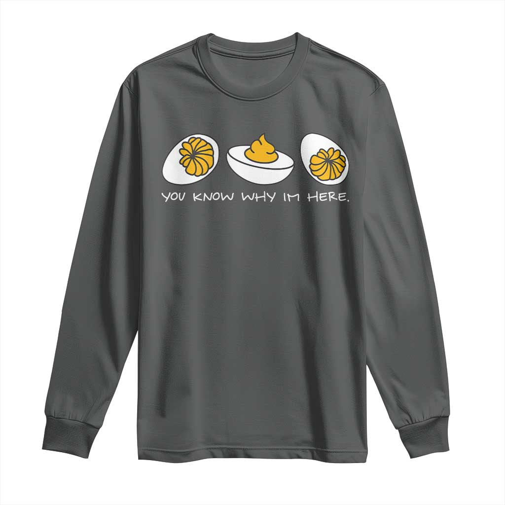 Funny Easter Long Sleeve Shirt You Know Why Im Here TS10 Dark Heather Print Your Wear