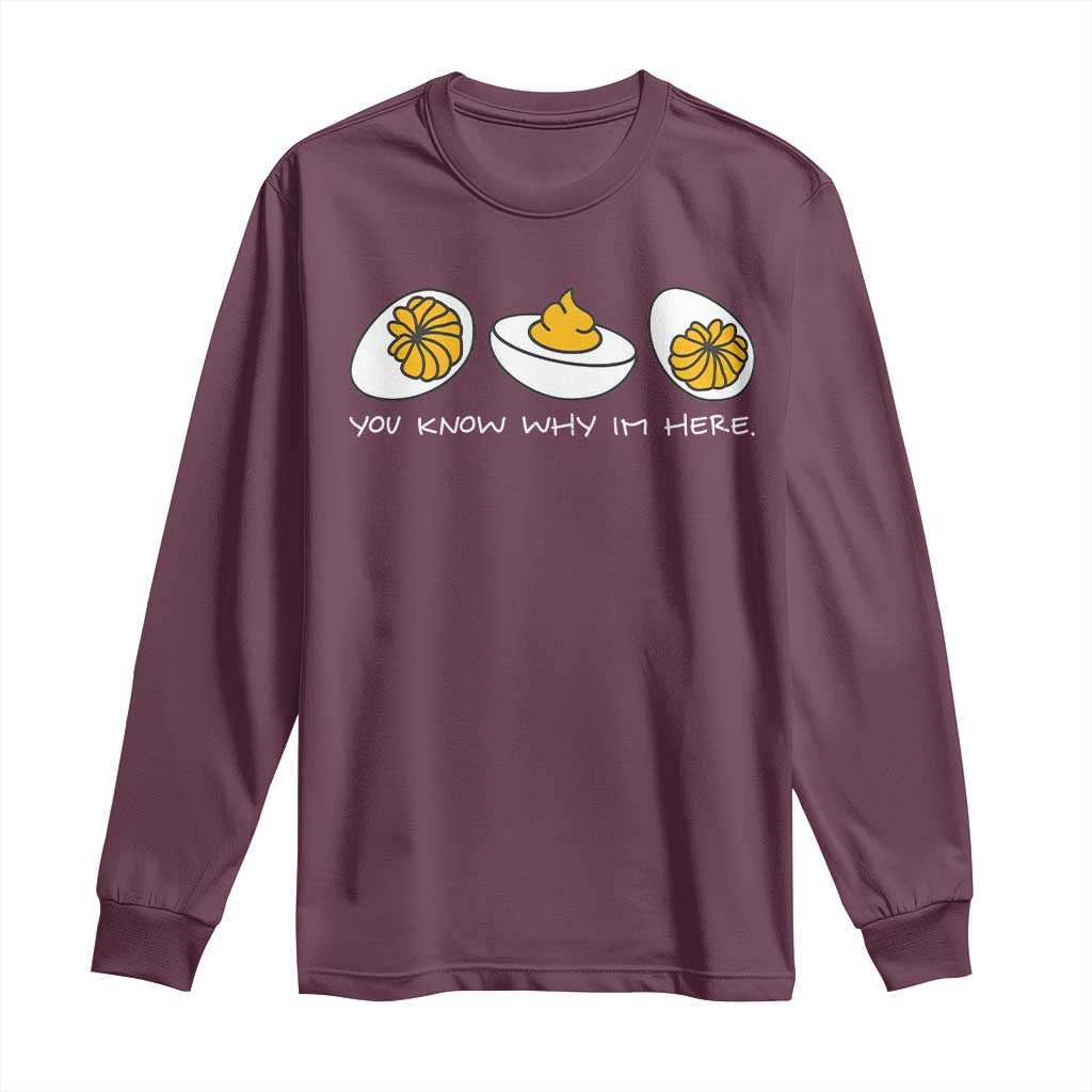 Funny Easter Long Sleeve Shirt You Know Why Im Here TS10 Maroon Print Your Wear