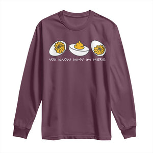 Funny Easter Long Sleeve Shirt You Know Why Im Here TS10 Maroon Print Your Wear