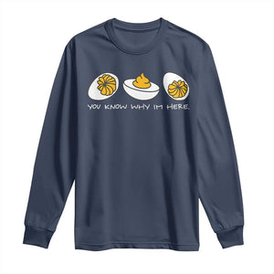 Funny Easter Long Sleeve Shirt You Know Why Im Here TS10 Navy Print Your Wear