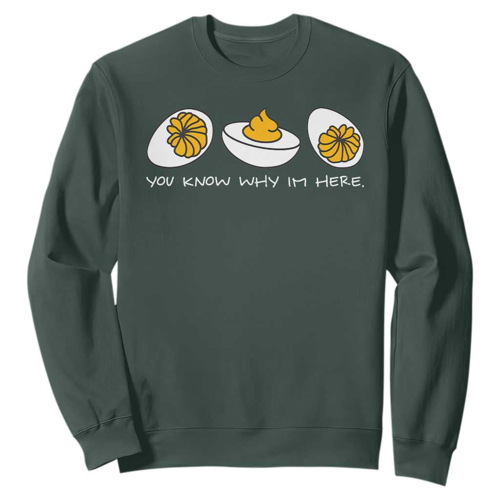 Funny Easter Sweatshirt You Know Why Im Here TS10 Dark Forest Green Print Your Wear