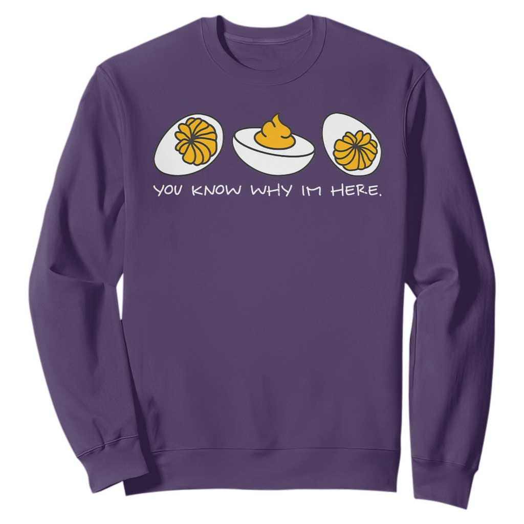 Funny Easter Sweatshirt You Know Why Im Here TS10 Purple Print Your Wear