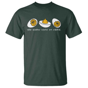 Funny Easter T Shirt You Know Why Im Here TS10 Dark Forest Green Print Your Wear