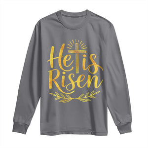 He Is Risen Long Sleeve Shirt Jesus Easter Religious Christians TS10 Charcoal Print Your Wear