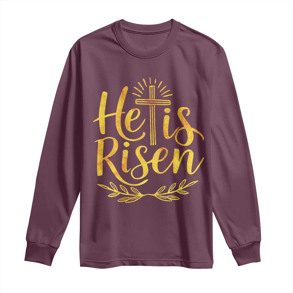 He Is Risen Long Sleeve Shirt Jesus Easter Religious Christians TS10 Maroon Print Your Wear