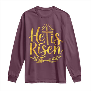 He Is Risen Long Sleeve Shirt Jesus Easter Religious Christians TS10 Maroon Print Your Wear
