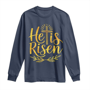 He Is Risen Long Sleeve Shirt Jesus Easter Religious Christians TS10 Navy Print Your Wear