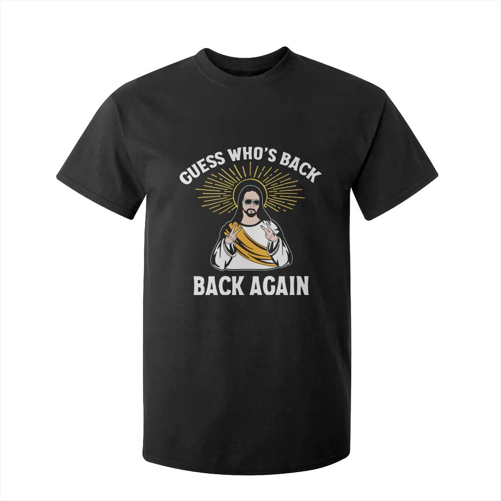 Guess Whos Back T Shirt For Kid Funny Easter Jesus TS10 Black Print Your Wear