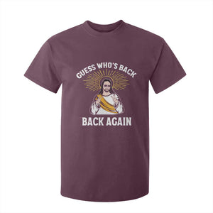 Guess Whos Back T Shirt For Kid Funny Easter Jesus TS10 Maroon Print Your Wear