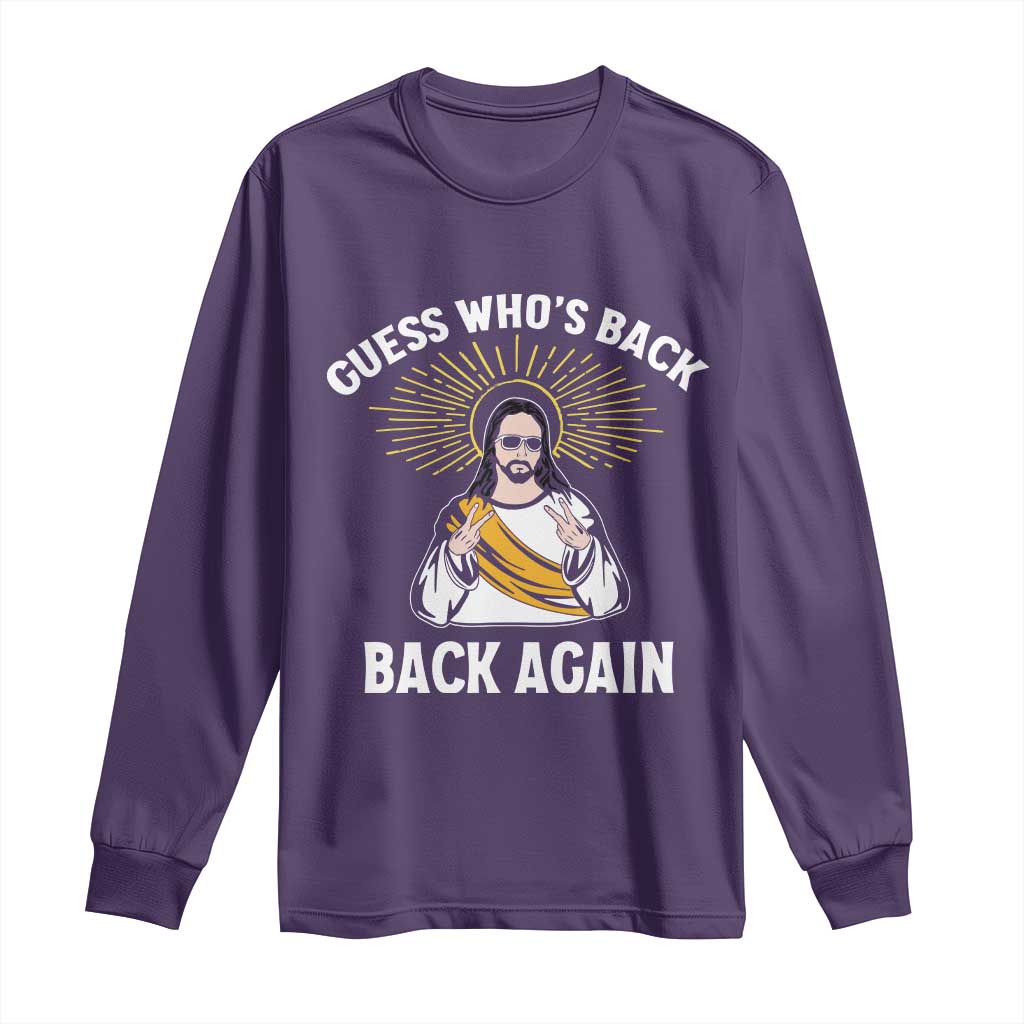 Guess Whos Back Long Sleeve Shirt Funny Easter Jesus TS10 Purple Print Your Wear
