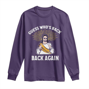 Guess Whos Back Long Sleeve Shirt Funny Easter Jesus TS10 Purple Print Your Wear