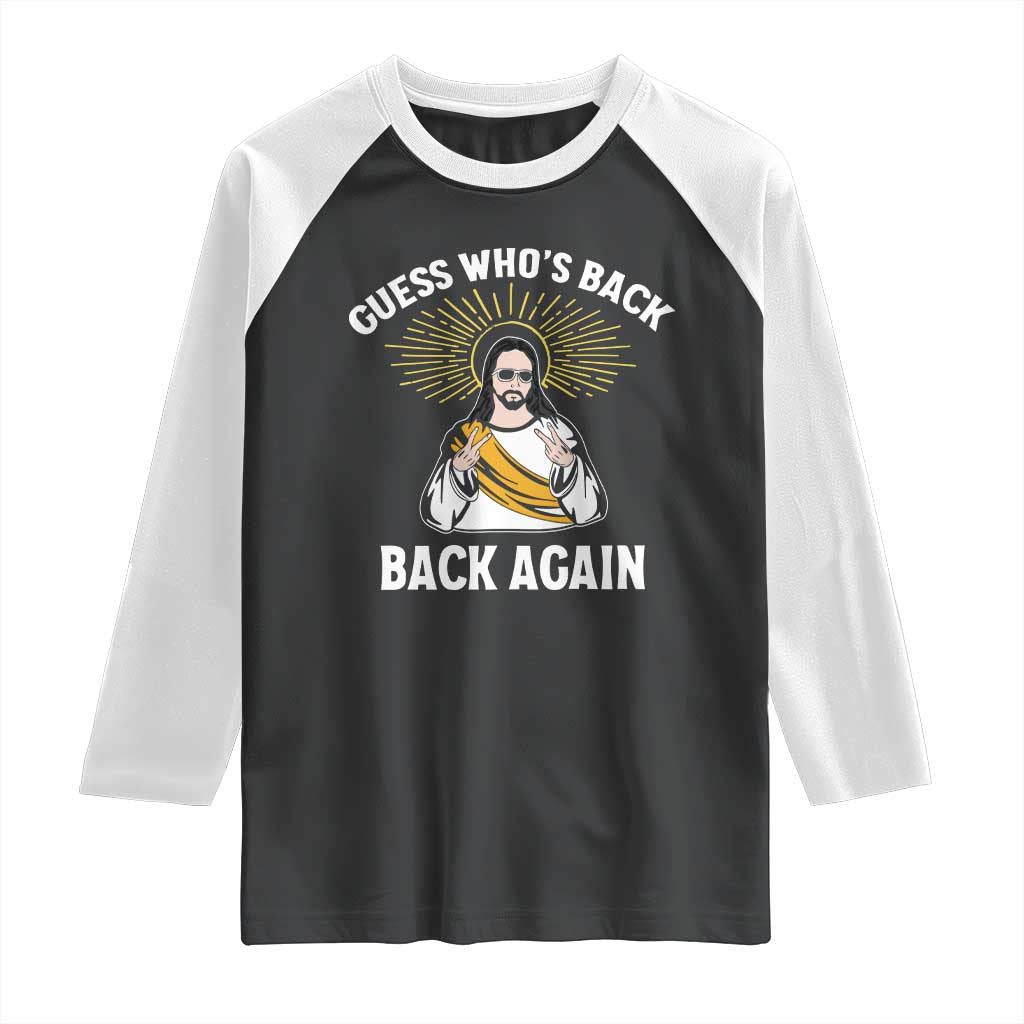 Guess Whos Back Raglan Shirt Funny Easter Jesus TS10 Black White Print Your Wear