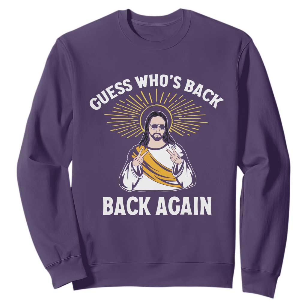 Guess Whos Back Sweatshirt Funny Easter Jesus TS10 Purple Print Your Wear