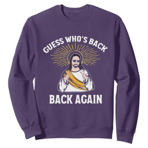 Guess Whos Back Sweatshirt Funny Easter Jesus TS10 Purple Print Your Wear