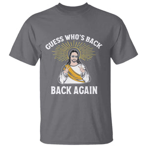 Guess Whos Back T Shirt Funny Easter Jesus TS10 Charcoal Print Your Wear