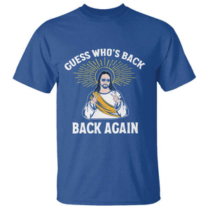 Guess Whos Back T Shirt Funny Easter Jesus TS10 Royal Blue Print Your Wear