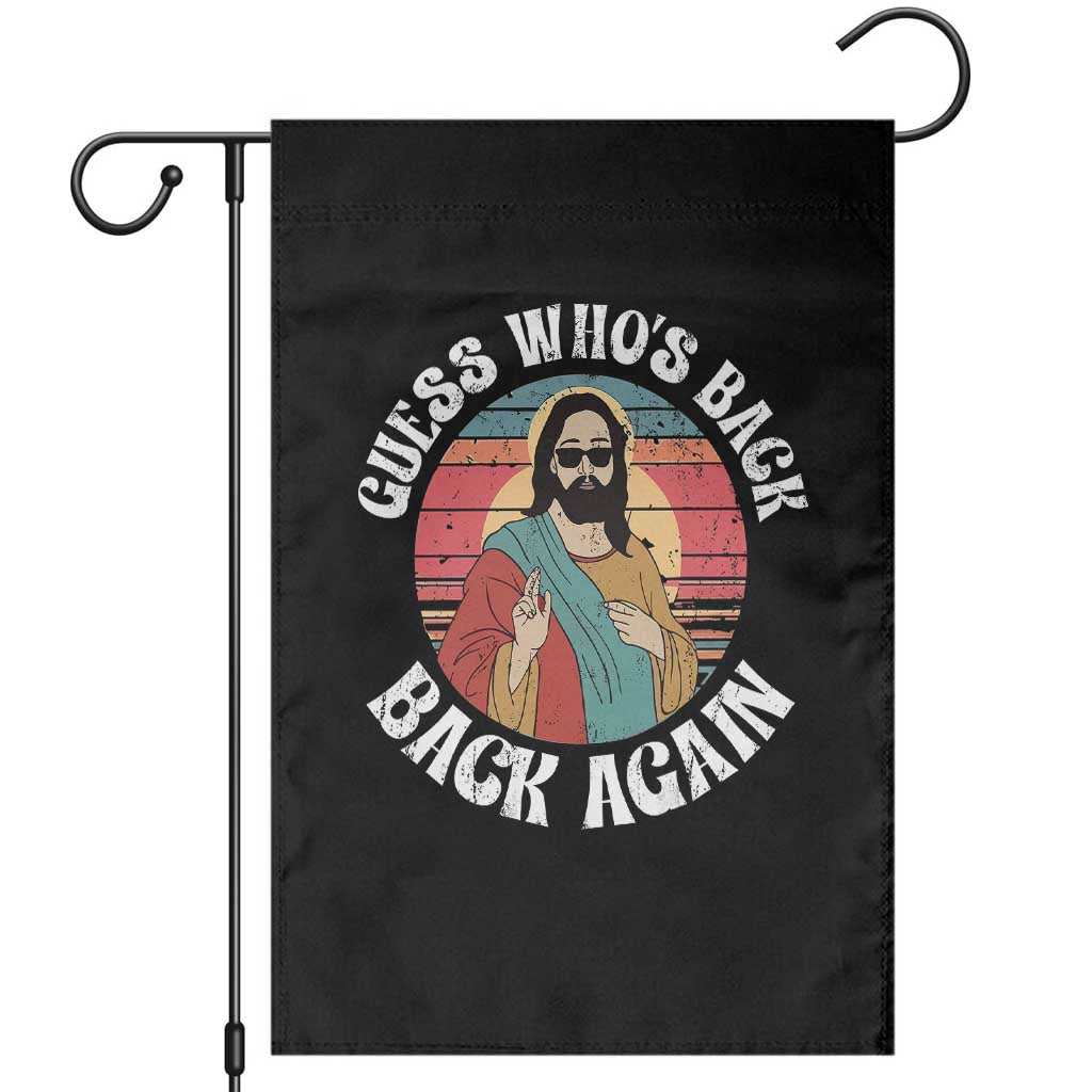 Funny Easter Jesus Garden Flag Retro Vintage Guess Whos Back Again TS10 Black Print Your Wear