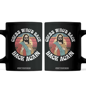 Funny Easter Jesus Coffee Mug Retro Vintage Guess Whos Back Again TS10 Black Print Your Wear