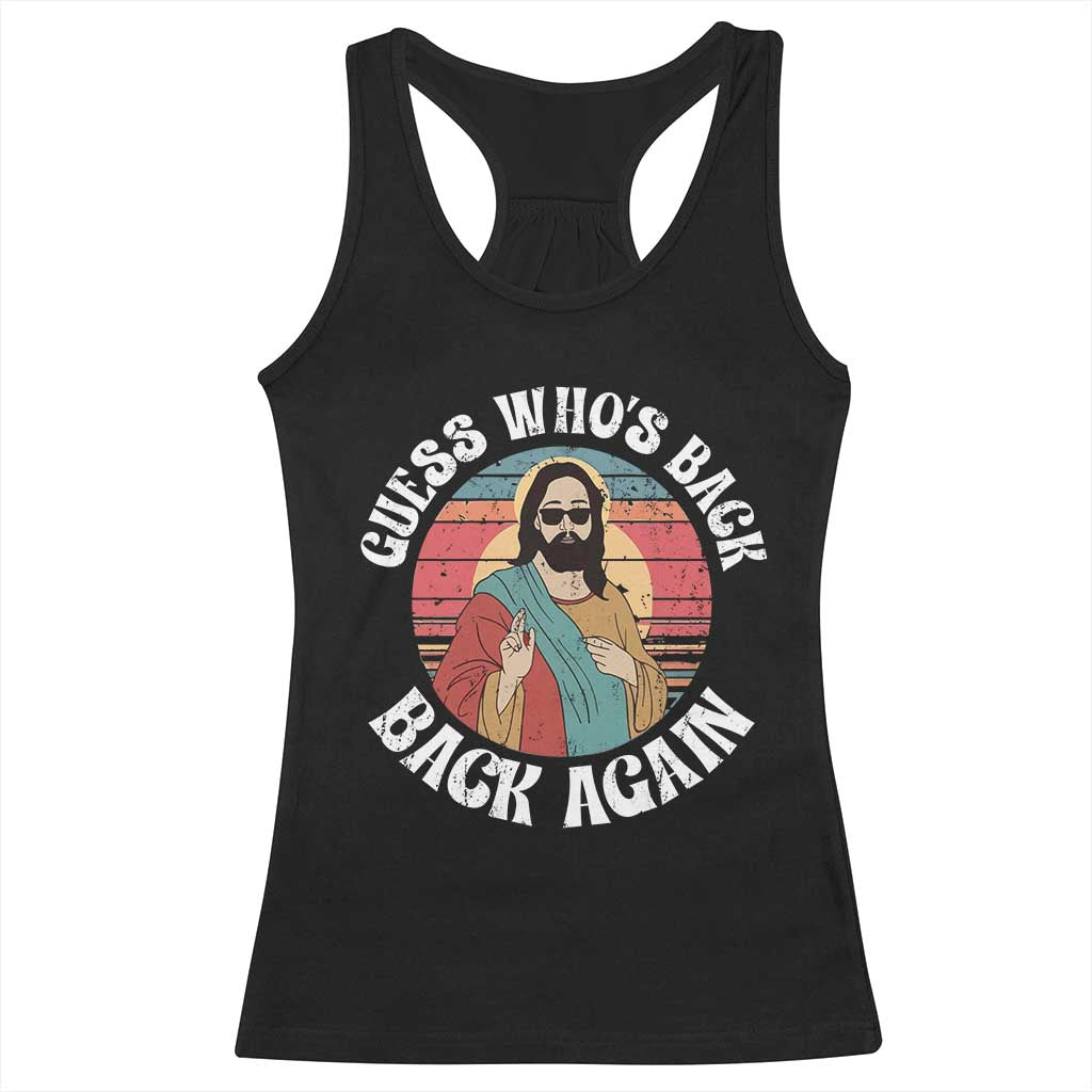 Funny Easter Jesus Racerback Tank Top Retro Vintage Guess Whos Back Again TS10 Black Print Your Wear