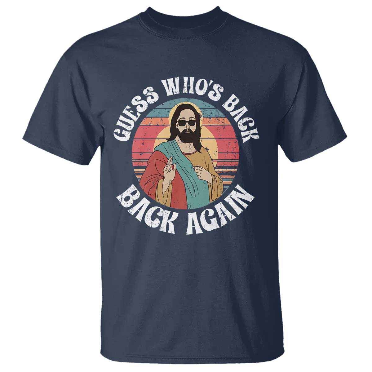 Funny Easter Jesus T Shirt Retro Vintage Guess Whos Back Again TS10 Navy Print Your Wear