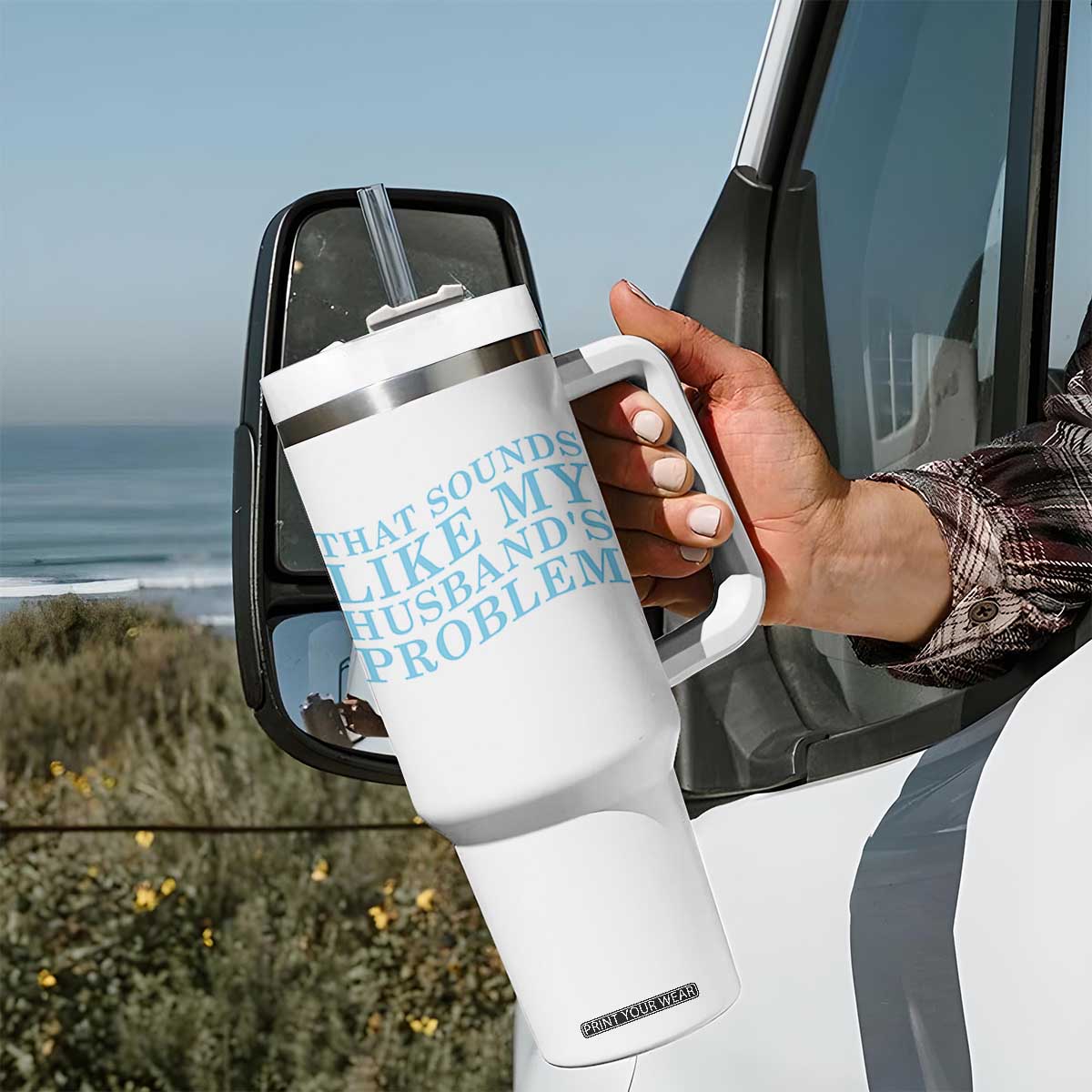 Funny Wife Tumbler With Handle That Sounds Like My Husbands Problem TS10 Print Your Wear