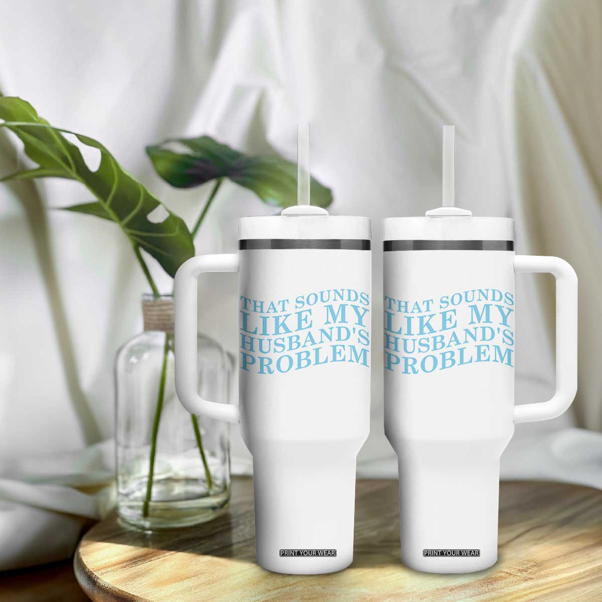 Funny Wife Tumbler With Handle That Sounds Like My Husbands Problem TS10 Print Your Wear