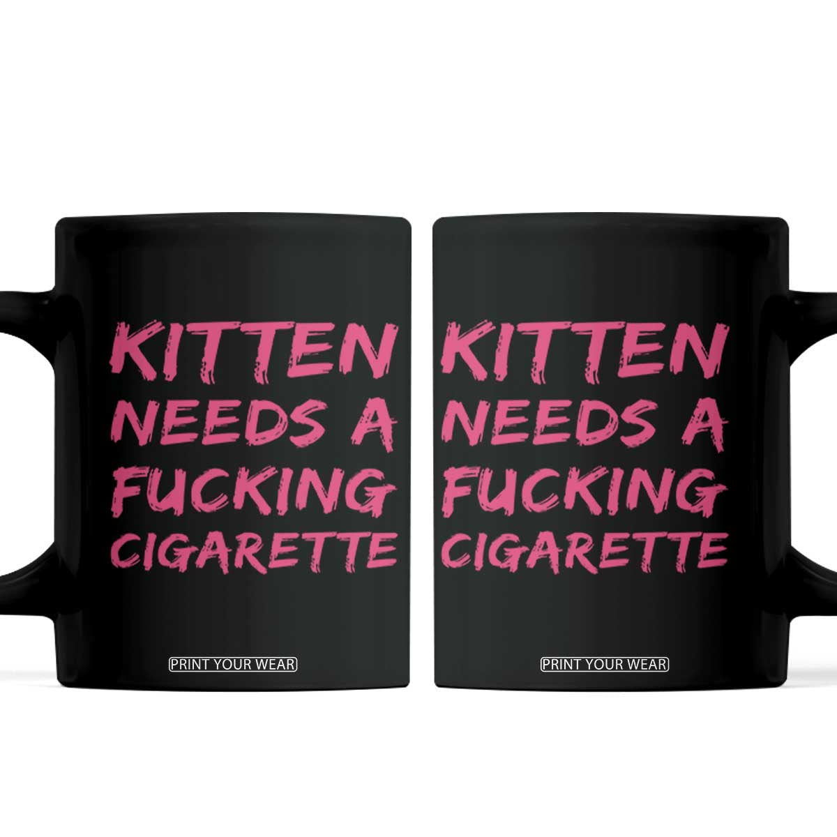 Kitten Needs A Fucking Cigarette Coffee Mug Funny Cat Joke Cat Meme TS10 Black Print Your Wear