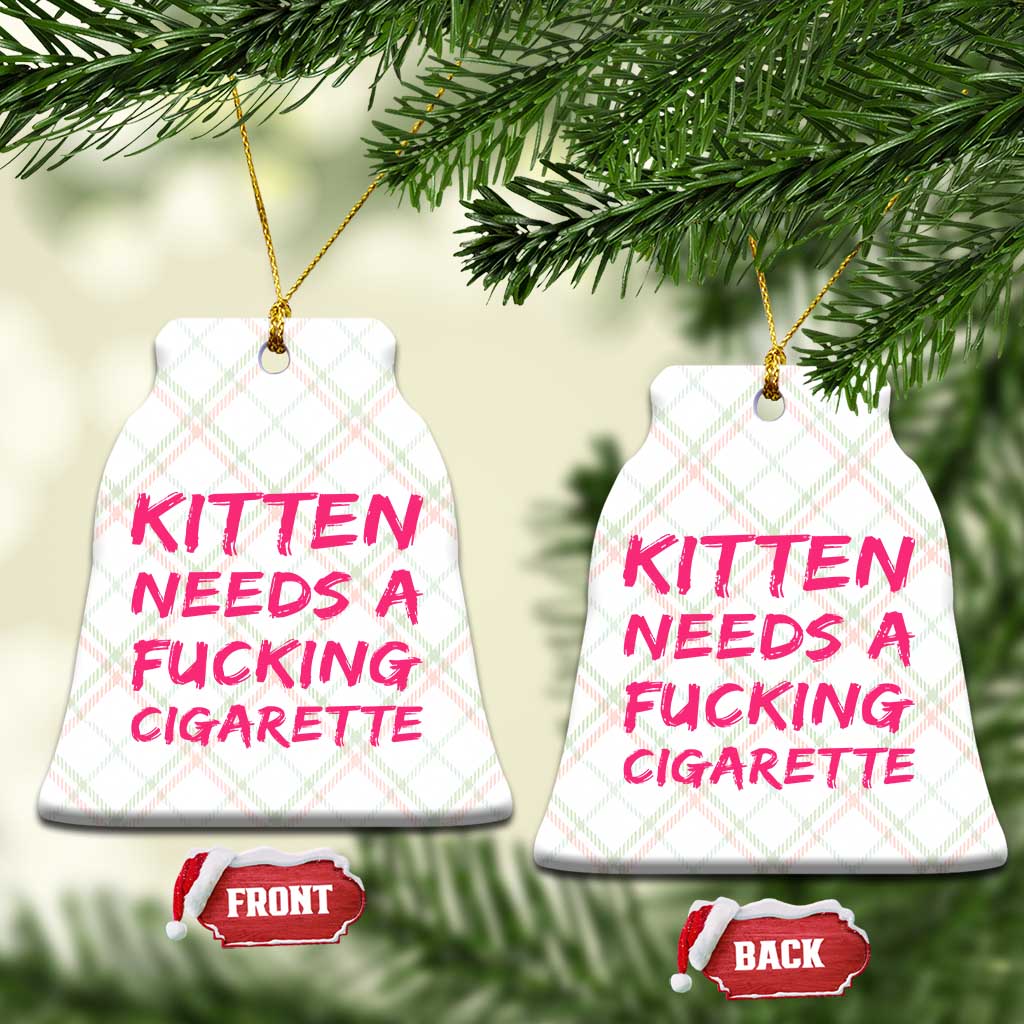 Kitten Needs A Fucking Cigarette Ceramic Ornament Funny Cat Joke Cat Meme TS10 Print Your Wear