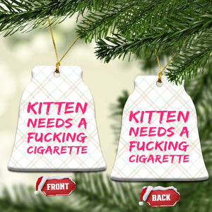 Kitten Needs A Fucking Cigarette Ceramic Ornament Funny Cat Joke Cat Meme TS10 Print Your Wear