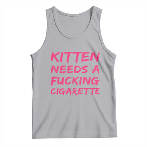 Kitten Needs A Fucking Cigarette Tank Top Funny Cat Joke Cat Meme TS10 Athletic Heather Print Your Wear