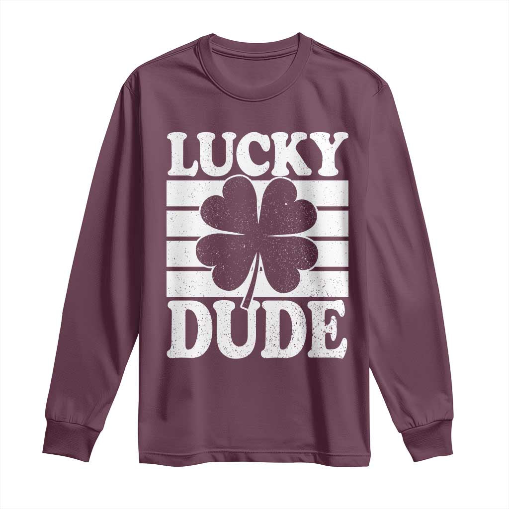 Funny Lucky Dude Long Sleeve Shirt Irish Boys St Patricks Day TS10 Maroon Print Your Wear