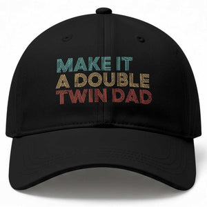 Retro Twin Dad Baseball Cap Make It A Double Funny Fathers Day TS10 Print Your Wear