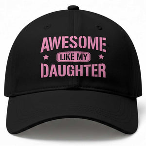 Awesome Like My Daughter Baseball Cap Funny Girl Dad Fathers Day TS10 Print Your Wear