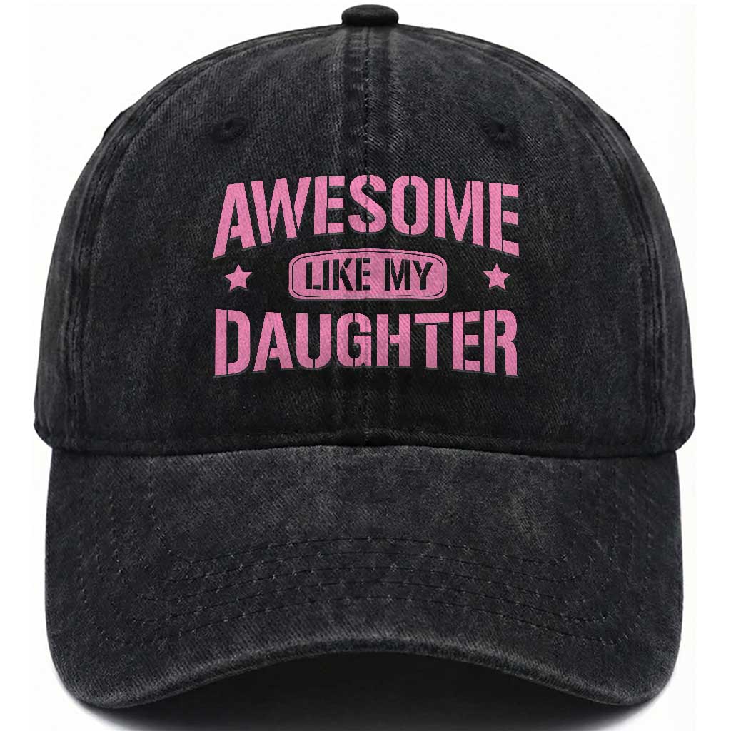 Awesome Like My Daughter Washed Cotton Baseball Cap Funny Girl Dad Fathers Day TS10 Print Your Wear
