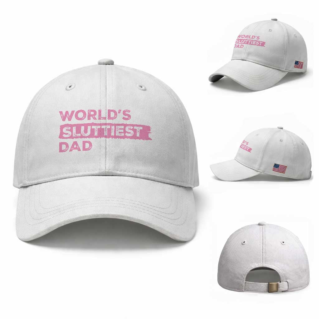Worlds Sluttiest Dad Baseball Cap Funny Meme Joke TS10 Baseball Cap Universal Fit White Print Your Wear