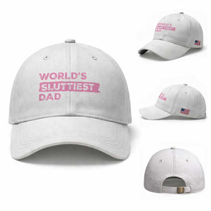 Worlds Sluttiest Dad Baseball Cap Funny Meme Joke TS10 Baseball Cap Universal Fit White Print Your Wear