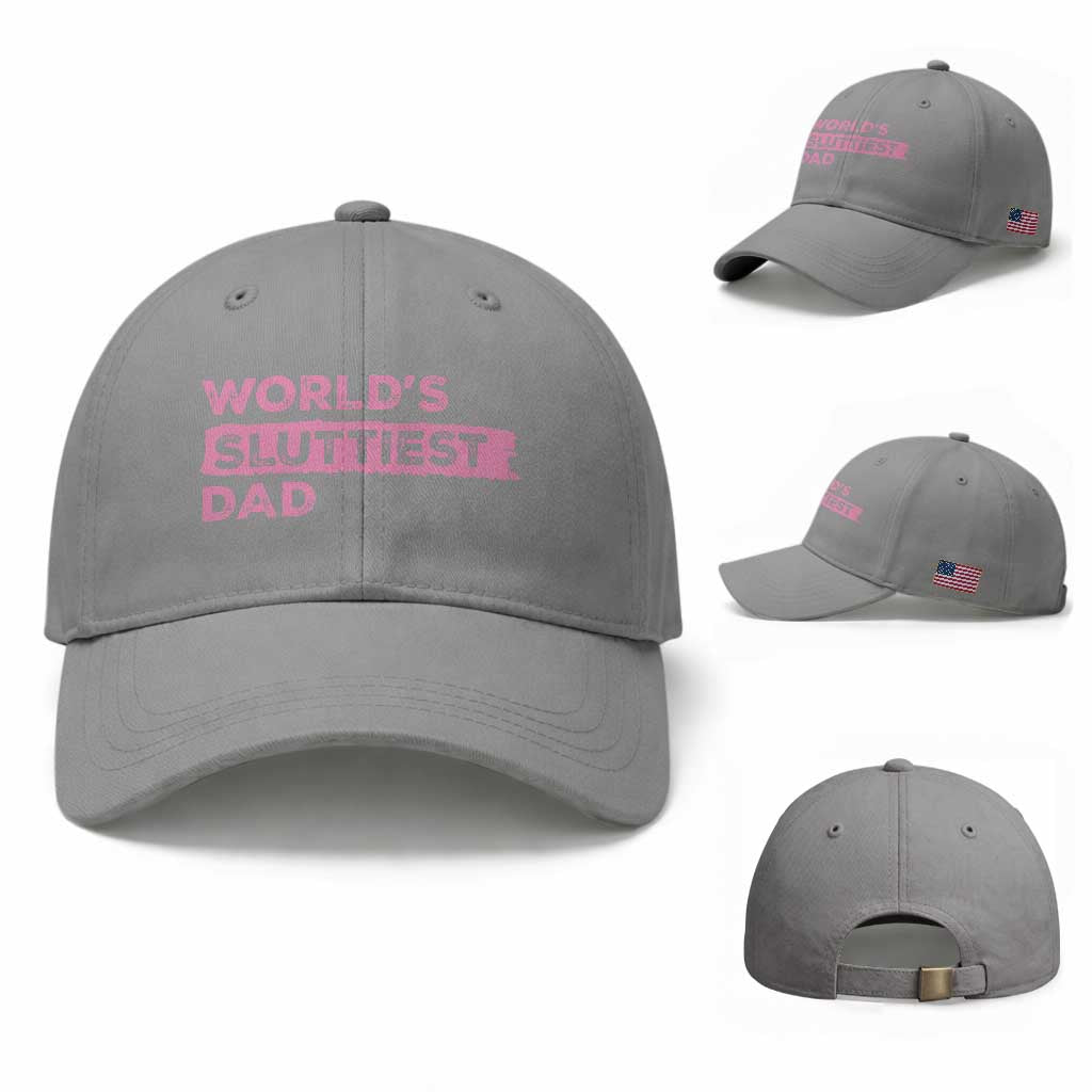 Worlds Sluttiest Dad Baseball Cap Funny Meme Joke TS10 Baseball Cap Universal Fit Sport Gray Print Your Wear