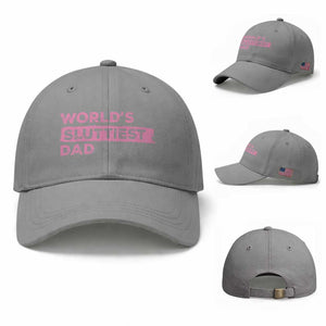 Worlds Sluttiest Dad Baseball Cap Funny Meme Joke TS10 Baseball Cap Universal Fit Sport Gray Print Your Wear