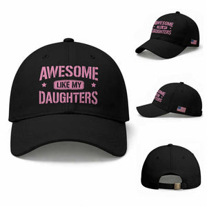 Awesome Like My Daughters Baseball Cap Funny Girl Dad Fathers Day TS10 Baseball Cap Universal Fit Black Print Your Wear