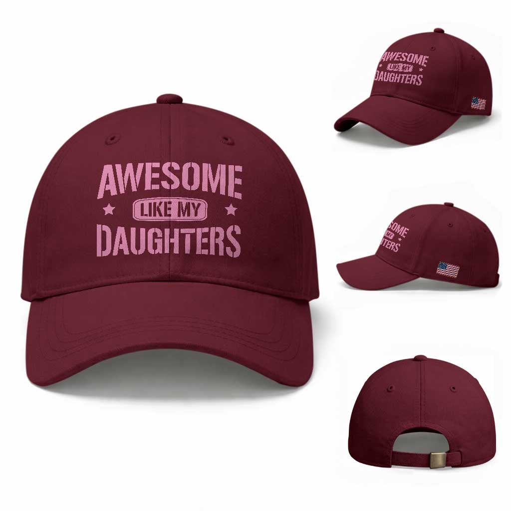 Awesome Like My Daughters Baseball Cap Funny Girl Dad Fathers Day TS10 Baseball Cap Universal Fit Maroon Print Your Wear