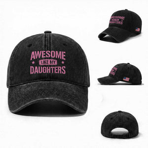 Awesome Like My Daughters Washed Cotton Baseball Cap Funny Girl Dad Fathers Day TS10 Washed Cap Universal Fit Black Print Your Wear